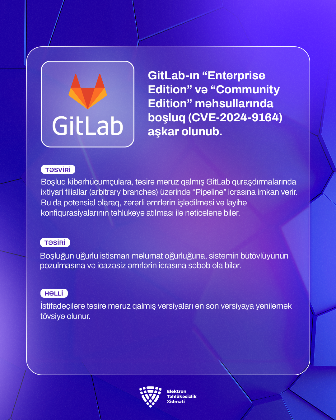 GitLab-ın “Enterprise Edition” və “Community Edition” məhsullarında boşluq (CVE-2024-9164) aşkar olunub.