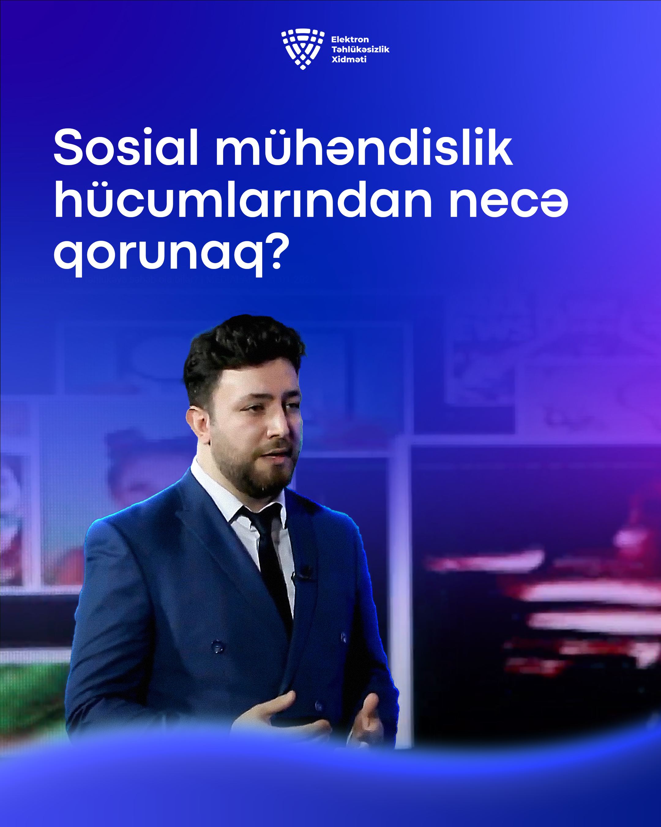 Elektron Təhlükəsizlik Xidmətinin əməkdaşları sosial mühəndislik hücumları barədə Azərbaycan Televiziyasına müsahibə verib