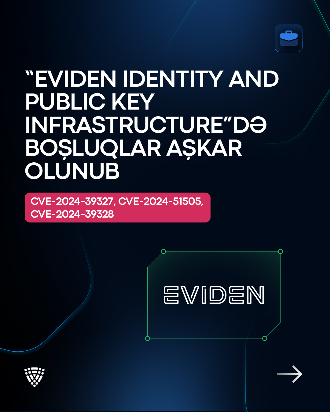 “Eviden Identity and Public Key Infrastructure (IDPKI)”də boşluqlar (CVE-2024-39327, CVE-2024-51505, CVE2024-39328) aşkar olunub