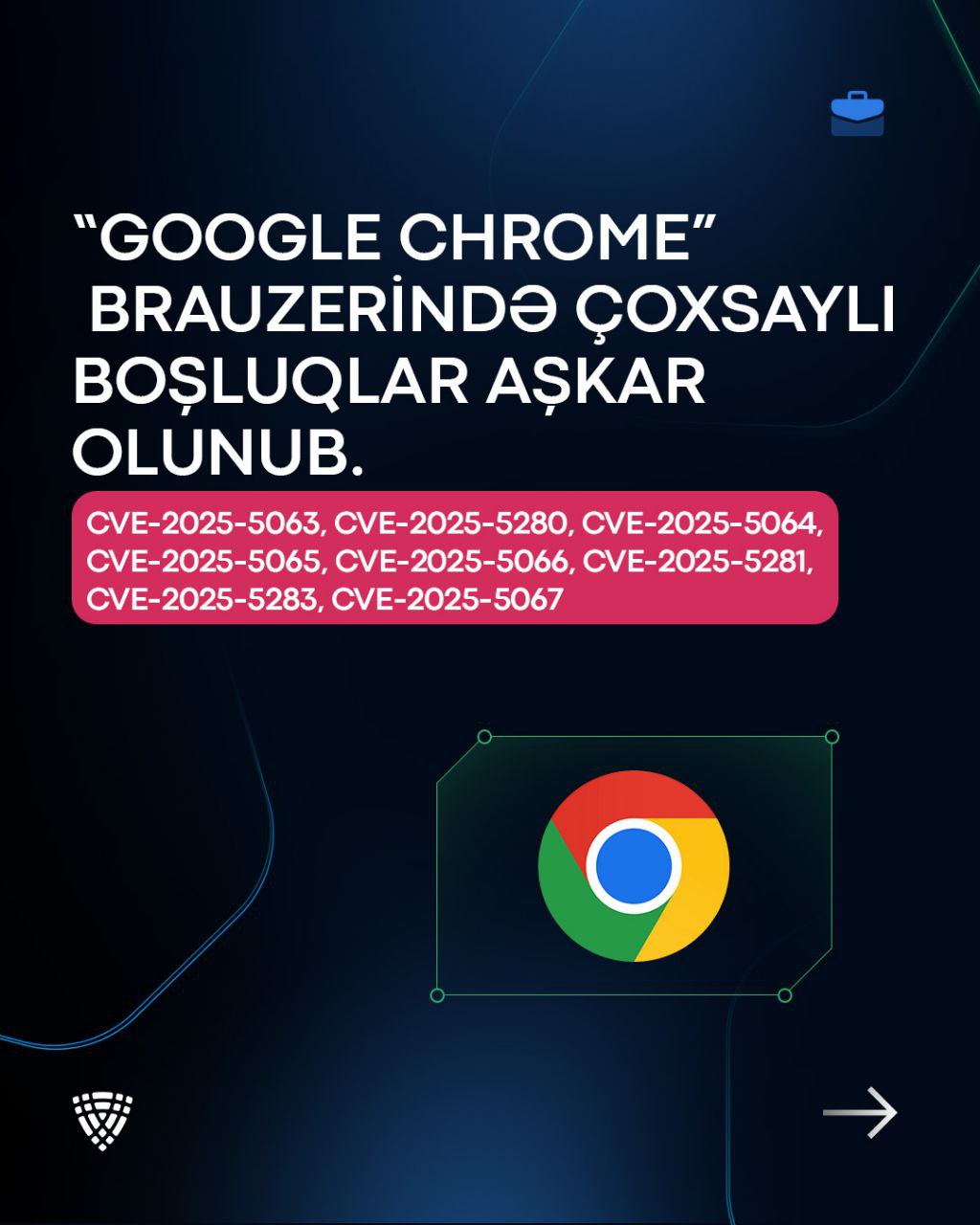“Google Chrome” brauzerində çoxsaylı boşluqlar aşkar olunub.