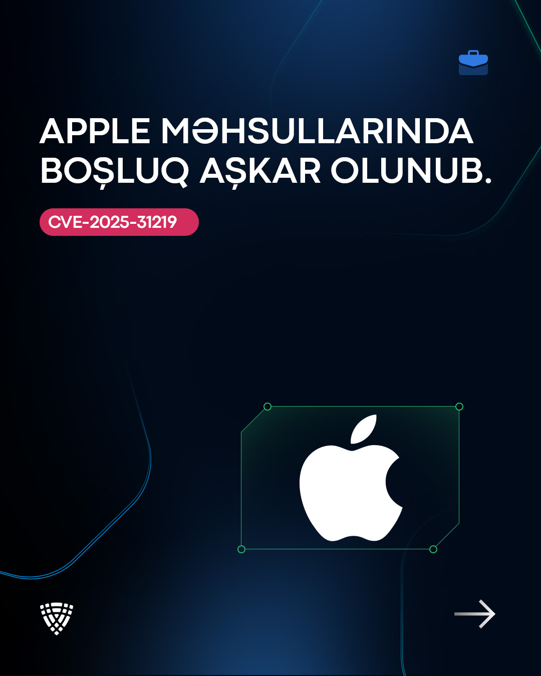 Apple məhsullarında boşluq (CVE-2025-31219) aşkar olunub