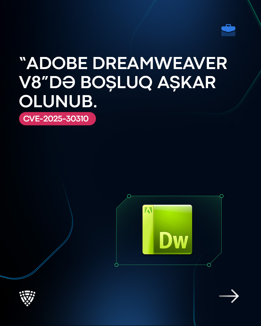 “Adobe Dreamweaver V8”də boşluq ( CVE-2025-30310 ) aşkar olunub.