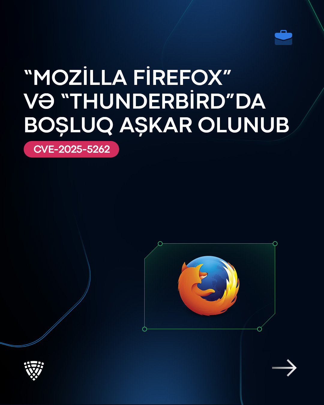 “Mozilla Firefox” və “Thunderbird”da boşluq (CVE-2025-5262) aşkar olunub