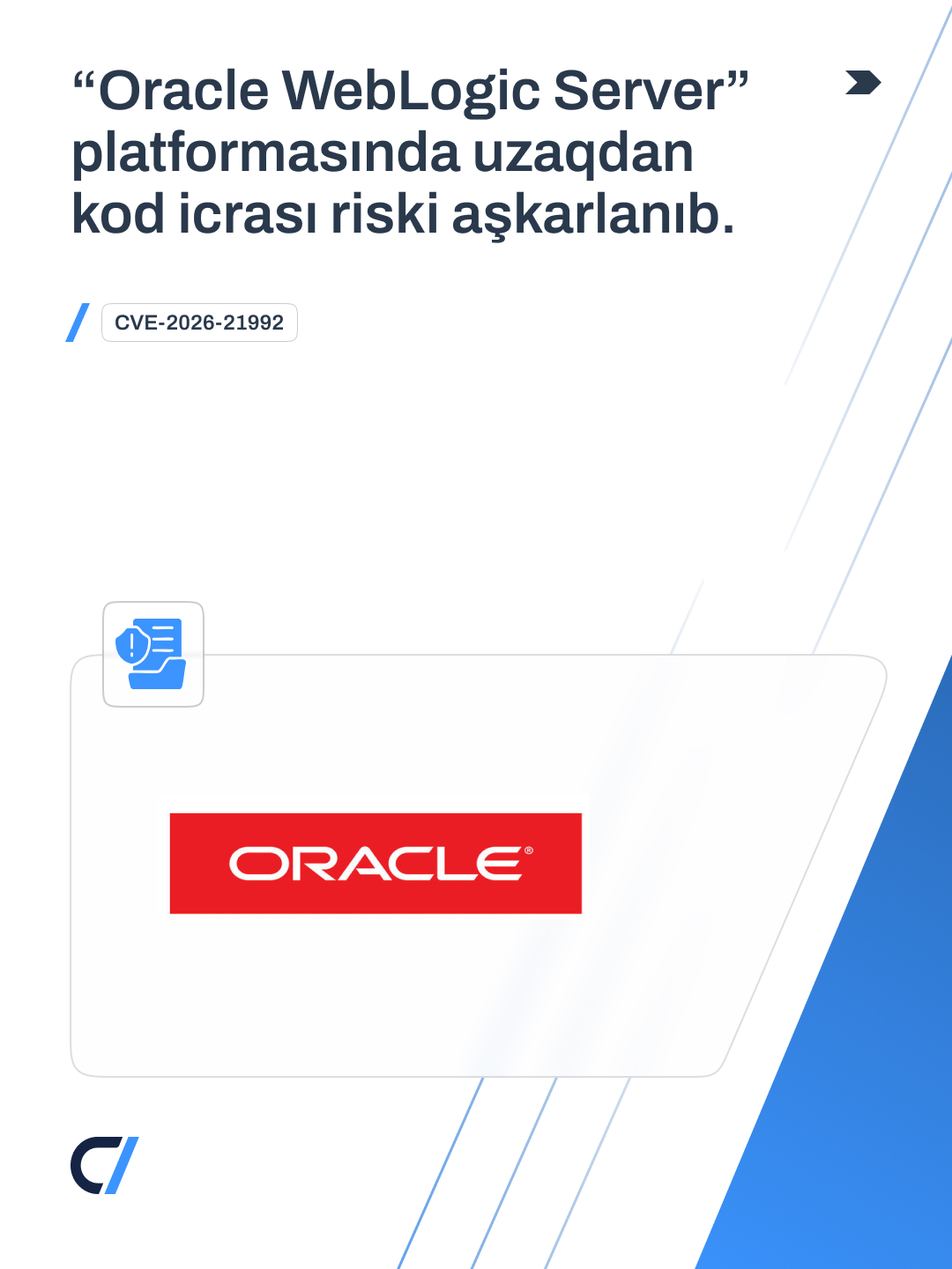 “Oracle WebLogic Server” platformasında uzaqdan kod icrası riski (CVE-2026-21992-21992) aşkarlanıb.