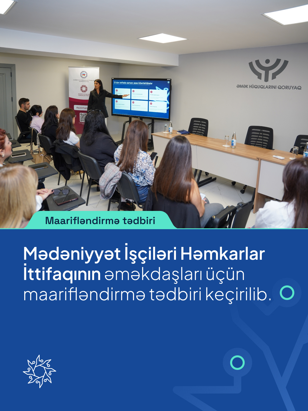 Mədəniyyət İşçiləri Həmkarlar İttifaqının əməkdaşları üçün maarifləndirmə tədbiri keçirilib